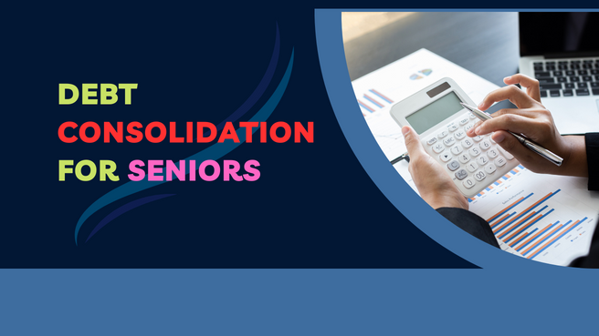 Debt Consolidation for Seniors