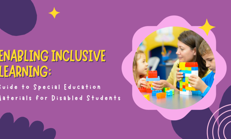 Special Education Materials for Disabled Students