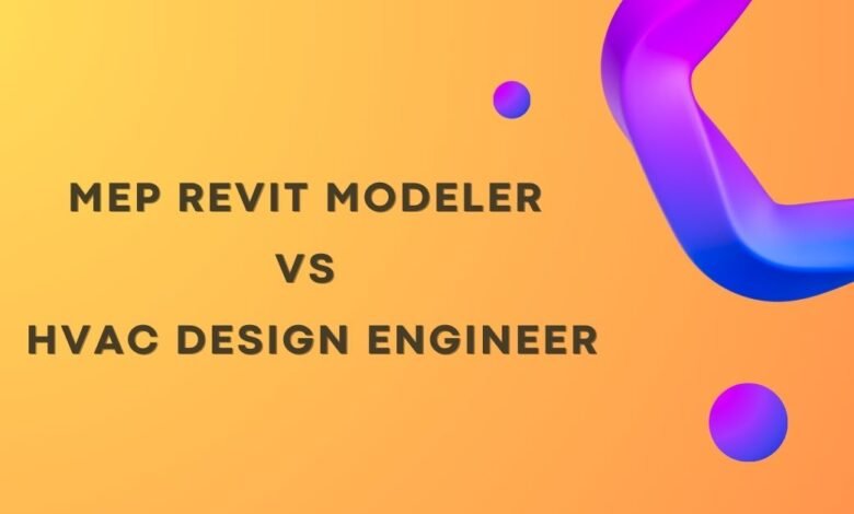 mep-revit-modeler-vs-hvac-design-engineer
