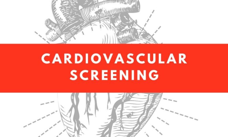 The Importance of Cardiovascular Screening for Heart Health