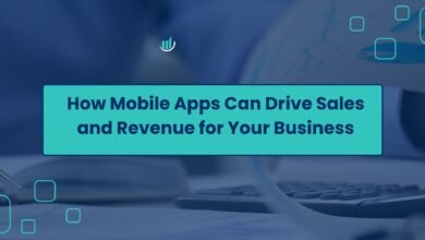 How Mobile Apps Can Drive Sales and Revenue for Your Business