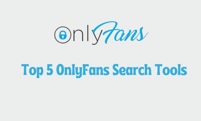 Top 5 Onlyfans Search