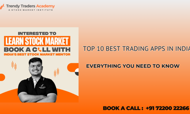 Top 10 Best Trading Apps in India